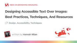 Best Practices, Techniques, And Resources (Part 1) — Smashing Magazine