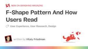 F-Shape Pattern And How Users Read — Smashing Magazine